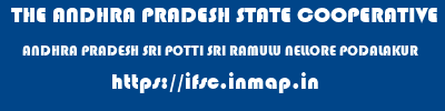 THE ANDHRA PRADESH STATE COOPERATIVE BANK LIMITED  ANDHRA PRADESH SRI POTTI SRI RAMULU NELLORE PODALAKUR   ifsc code